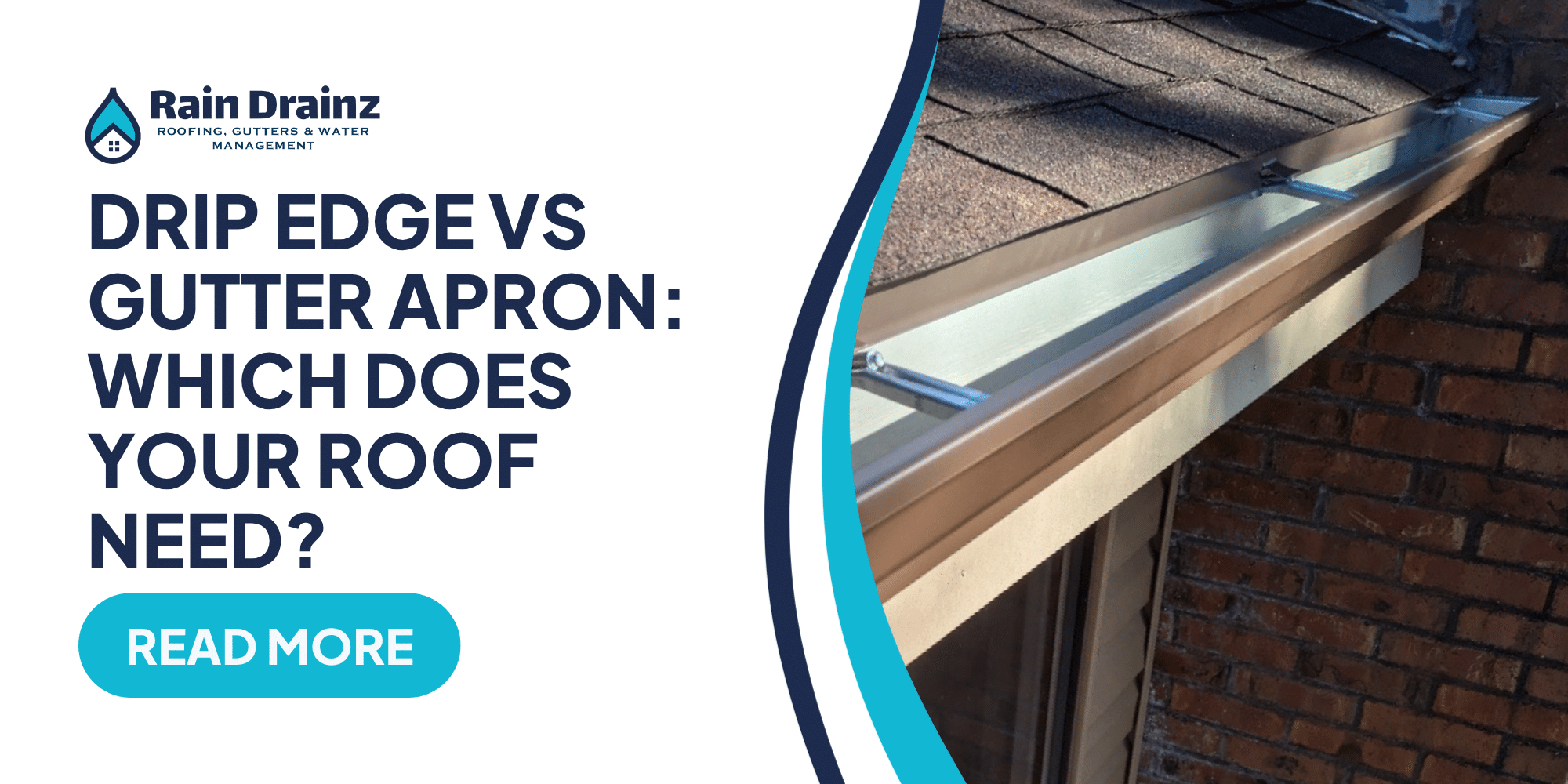 Drip edge vs gutter apron: Which does your roof need to protect fascia?