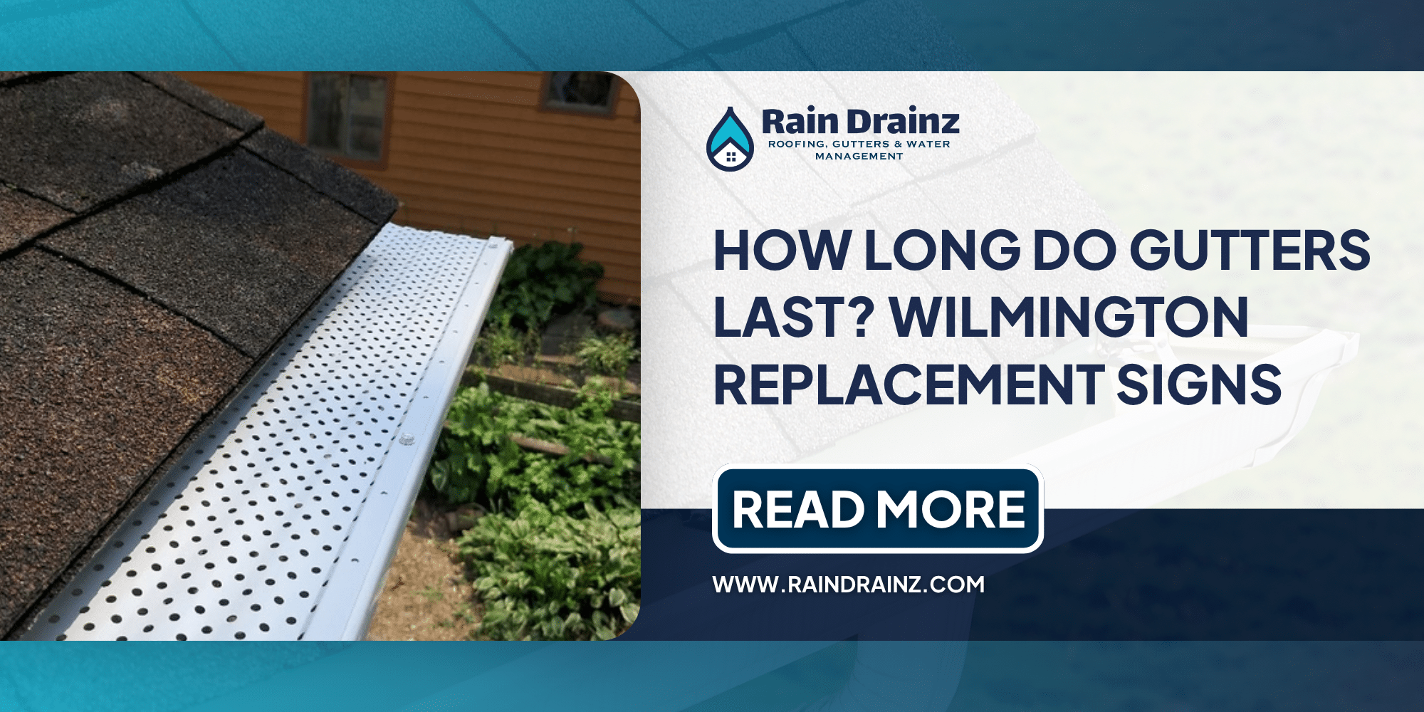 Wilmington guide and roofline signs on how long do gutters last